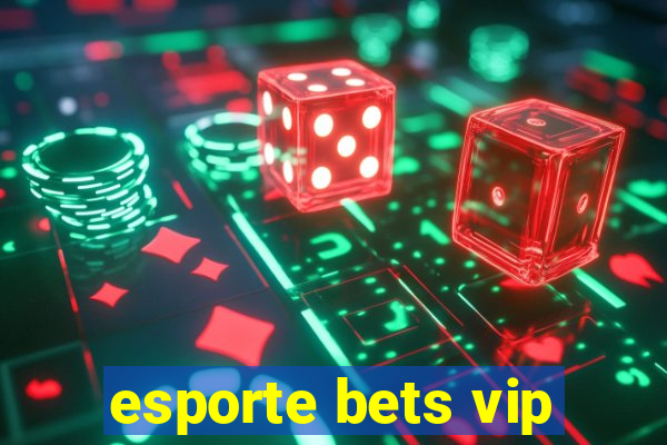 esporte bets vip